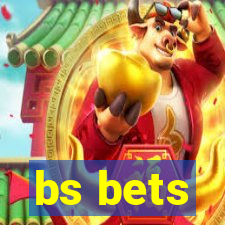 bs bets